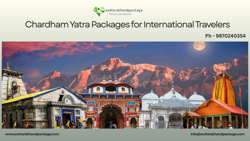 chardham Yatra Packages for International Travelers