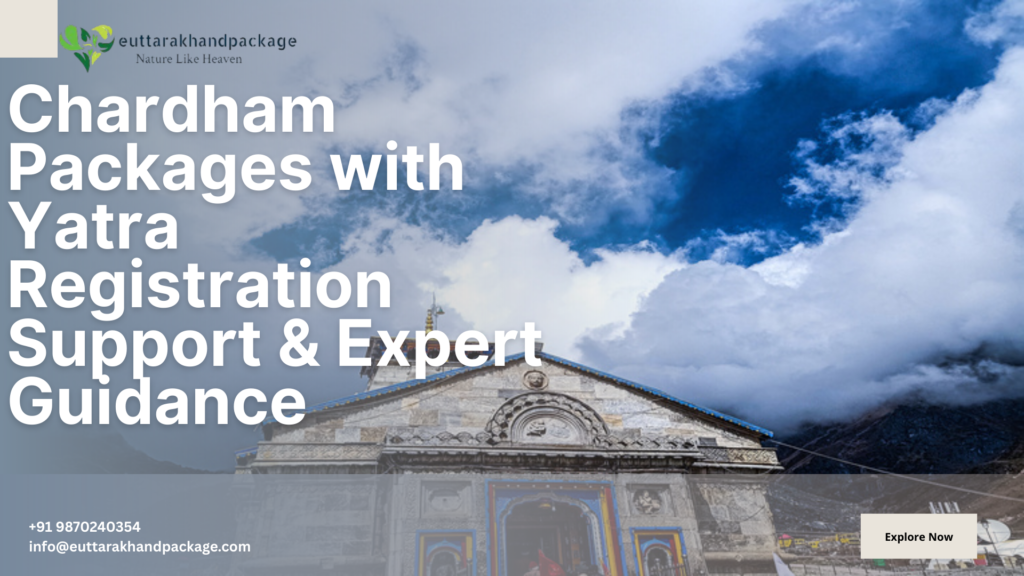 Chardham Packages with Yatra Registration Support & Expert Guidance
