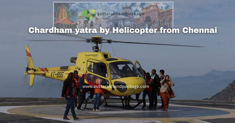 Chardham Yatra by Helicopter from Chennai
